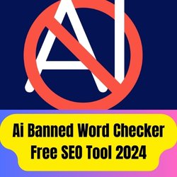 Ai Banned Word Checker Free Tool 2024